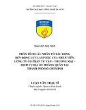 Luận văn Thạc sĩ Quản trị kinh doanh: Phân tích các nhân tố tác động đến động lực làm việc của nhân viên làm việc tại Công ty cổ phần Tư vấn – Thương mại – Dịch vụ địa ốc Hoàng Quân