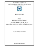 Luận văn Thạc sĩ Kinh tế: Đời sống của người dân sau thu hồi đất thuộc dự án Khu công nghệ cao Thành phố Hồ Chí Minh