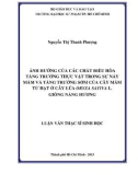 Luận văn Thạc sĩ Sinh học: Ảnh hưởng của các chất điều hòa tăng trưởng thực vật trong sự nảy mầm và tăng trưởng sớm của cây mầm từ hạt ở cây lúa Oryza Sativa L. giống nàng hương