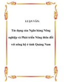 LUẬN VĂN:  Tín dụng của Ngân hàng Nông nghiệp và Phát triển Nông thôn đối với nông hộ ở tỉnh Quảng Nam