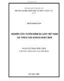 Luận văn Thạc sĩ Du lịch: Nghiên cứu tuyến điểm du lịch Việt Nam ưa thích của khách Nhật