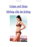 Giảm mỡ thừa không cần ăn kiêng