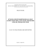 Luận văn Thạc sĩ Khoa học môi trường: Sử dụng chỉ số WQI để đánh giá chất lượng nước sông Vàng Danh, thành phố Uông Bí, tỉnh Quảng Ninh