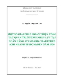 Luận văn Thạc sĩ Kinh tế: Một số giải pháp hoàn thiện công tác quản trị nguồn nhân lực tại Ngân hàng Standard Chartered Chi nhánh TPHCM đến năm 2020