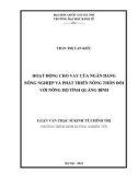 Luận văn Thạc sĩ Kinh tế chính trị: Hoạt động cho vay của ngân hàng nông nghiệp và phát triển nông thôn đối với nông hộ tỉnh Quảng Bình
