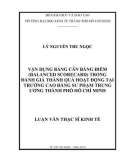 Luận văn Thạc sĩ Kinh tế: Vận dụng bảng cân bằng điểm (Balanced Scorecard) trong đánh giá thành quả hoạt động tại trường Cao đẳng Sư phạm Trung ương thành phố Hồ Chí Minh