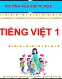 Bài giảng môn Tiếng Việt lớp 1 sách Cánh diều năm học 2020-2021 - Bài 13: i – ia (Trường Tiểu học Ái Mộ B)