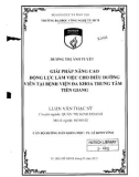 Luận văn Thạc sĩ Quản trị kinh doanh: Giải pháp nâng cao động lực làm việc cho điều dưỡng viên tại Bệnh viện đa khoa trung tâm Tiền Giang