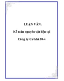 LUẬN VĂN: Kế toán nguyên vật liệu tại Công ty Cơ khí 30-4