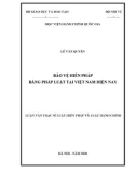 Luận văn Thạc sĩ Luật Hiến Pháp và Luật Hành chính: Bảo vệ Hiến pháp bằng pháp luật tại Việt Nam hiện nay