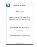 Luận văn Thạc sĩ Quản lý kinh tế: Quản lý chi ngân sách nhà nước tại huyện Kon Rẫy, tỉnh Kon Tum