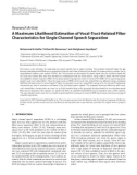 Báo cáo hóa học:  Research Article A Maximum Likelihood Estimation of Vocal-Tract-Related Filter Characteristics for Single Channel Speech Separation