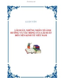 LUẬN VĂN: LÃI SUẤT, NHỮNG NHÂN TỐ ẢNH HƯỞNG VÀ TÁC ĐỘNG CỦA LÃI SUẤT ĐẾN NỀN KINH TẾ VIÊT NAM.