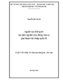 Luận văn Thạc sĩ Khoa học Thư viện: Nguồn lực thông tin tại Viện Nghiên cứu Đông Nam Á giai đoạn hội nhập quốc tế