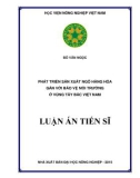 Luận án Tiến sĩ: Phát triển sản xuất ngô hàng hóa gắn với bảo vệ môi trường ở vùng Tây Bắc Việt Nam