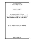 Luận văn Thạc sĩ Khoa học giáo dục: Dạy học giải toán chủ đề Phương pháp tọa độ trong mặt phẳng cho học sinh Trung học phổ thông