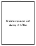 Bí kíp luộc gà ngon lành ai cũng có thể làm