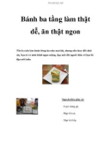 Bánh ba tầng làm thật dễ, ăn thật ngon