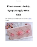 Khoác áo mới cho hộp đựng khăn giấy thêm xinh