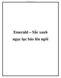 Emerald – Sắc xanh ngọc lục bảo lên ngôi