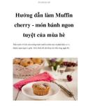 Hướng dẫn làm Muffin cherry - món bánh ngon tuyệt của mùa hè