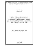 Luận án Tiến sĩ Văn hóa học: Quản lý lễ hội truyền thống gắn với phát triển sản phẩm du lịch qua khảo sát lễ hội kiếp bạc (Hải Dương) và lễ hội tịch điền (Hà Nam)