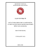 Luận văn thạc sĩ Tài chính Ngân hàng: Quản lý hoạt động cho vay khách hàng cá nhân tại Ngân hàng Thương mại Cổ phần Đông Nam Á (SeABank)