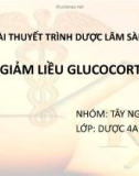 Bài thuyết trình Dược lâm sàng: Cách giảm liều Glucocorticoid - Tây Nguyên