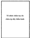 Tê nhức chân tay do chèn ép dây thần kinh