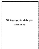 Những nguyên nhân gây viêm khớp