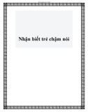 Nhận biết trẻ chậm nói