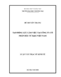 Luận văn Thạc sĩ Kinh tế: Tạo động lực làm việc tại Công ty cổ phần đầu tư K&G Việt Nam