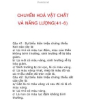 CHUYỂN HOÁ VẬT CHẤT VÀ NĂNG LƯỢNG(41-6)  Câu 41: Sự biểu hiện triệu chứng