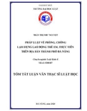 Tóm tắt Luận văn Thạc sĩ Luật học: Pháp luật về phòng, chống lạm dụng lao động trẻ em, thực tiễn trên địa bàn thành phố Đà Nẵng