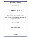 Luận văn Thạc sĩ Luật kinh tế: Pháp luật về thu Bảo hiểm y tế và thực tiễn áp dụng tại thành phố Cẩm Phả, tỉnh Quảng Ninh