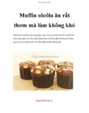 Muffin sôcôla ăn rất thơm mà làm không khó