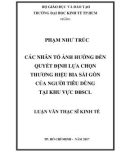 Luận văn Thạc sĩ Kinh tế: Các nhân tố ảnh hưởng đến quyết định lựa chọn thương hiệu bia Sài Gòn của người tiêu dùng tại khu vực ĐBSCL