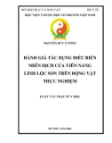 Luận văn Thạc sĩ Y học: Đánh giá tác dụng điều biến miễn dịch của viên nang Linh lộc sơn trên động vật thực nghiệm