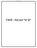 Chuối – loại quả “kỳ lạ”