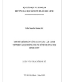 Luận văn Thạc sĩ Kinh tế: Một số giải pháp nâng cao năng lực cạnh tranh của hệ thống Trung tâm thương mại Sense city