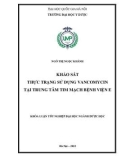 Khóa luận tốt nghiệp: Khảo sát thực trạng sử dụng vancomycin tại Trung tâm Tim mạch bệnh viện E