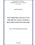 Luận án Tiến sĩ Khoa học giáo dục: Phát triển khả năng sáng tạo suy luận cho trẻ mẫu giáo 5-6 tuổi qua hoạt động khám phá khoa học