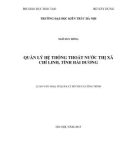 Luận văn Thạc sĩ Quản lý đô thị và công trình: Quản lý hệ thống thoát nước thị xã Chí Linh - tỉnh Hải Dương