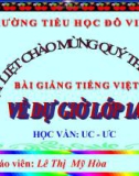 Bài giảng bài 78: Học vần UC - ƯC – Tiếng Việt 1 - GV.Lê.T.Mỹ Hòa