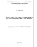Luận văn Thạc sĩ Quản lý đô thị và công trình: Quản lý chống thất thoát, thất thu nước hệ thống cấp nước thành phố Vĩnh Yên, tỉnh Vĩnh Phúc