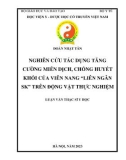 Luận văn Thạc sĩ Y học: Nghiên cứu tác dụng tăng cường miễn dịch, chống huyết khối của viên nang “Liên Ngân SK” trên động vật thực nghiệm