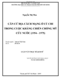 Luận văn Thạc sĩ Lịch sử: Căn cứ địa cách mạng ở Củ Chi trong cuộc kháng chiến chống Mỹ cứu nước (1954 - 1975)