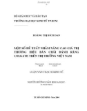 Luận văn Thạc sĩ Kinh tế: Một số đề xuất nhằm nâng cao giá trị thương hiệu bàn chải đánh răng Colgate trên thị trường Việt Nam