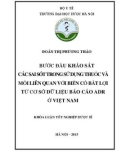 Khóa luận tốt nghiệp dược sĩ: Bước đầu khảo sát các sai sót trong sử dụng thuốc và mối liên quan với biến cố bất lợi từ cơ sở dữ liệu báo cáo ADR ở Việt Nam