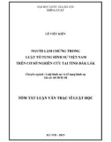 Toán tắt luận văn Thạc sĩ Luật học: Người làm chứng trong luật tố tụng Hình sự Việt Nam trên cơ sở nghiên cứu tại tỉnh Đắk Lắk